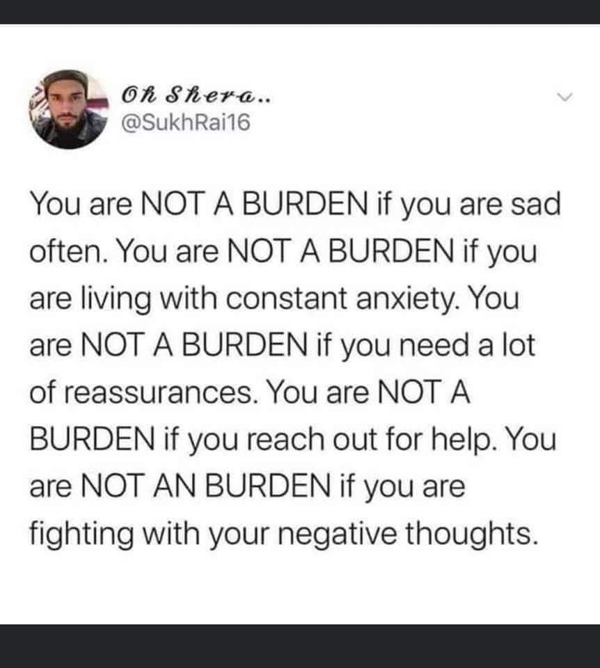 An image reminding you that you are not a burden!